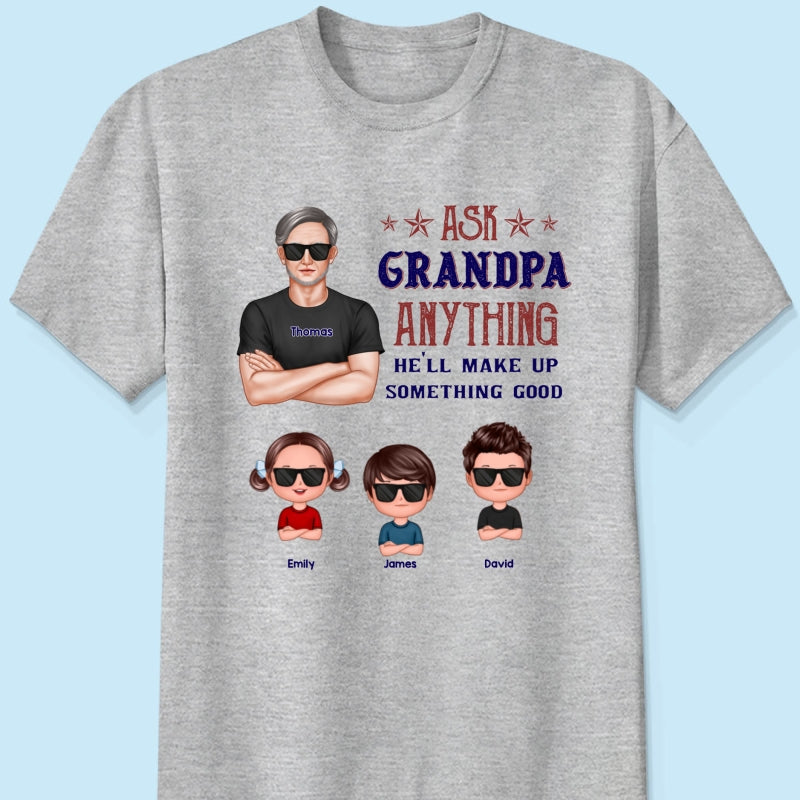 Ask Grandpa Anything - Personalized Shirt - Funny Father's Day Shirt For Husband, Dad, Grandpa