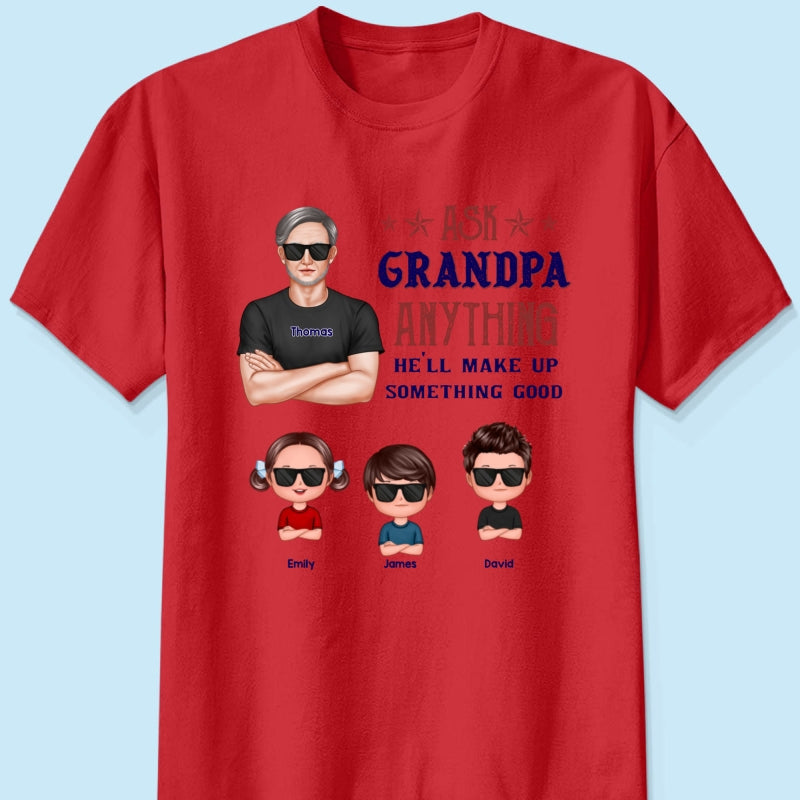 Ask Grandpa Anything - Personalized Shirt - Funny Father's Day Shirt For Husband, Dad, Grandpa