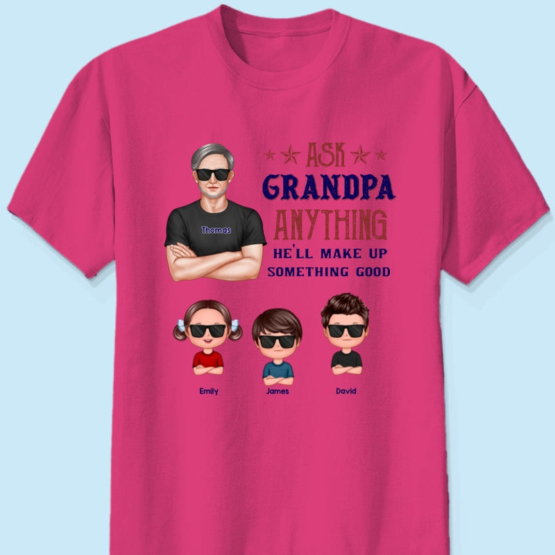 Ask Grandpa Anything - Personalized Shirt - Funny Father's Day Shirt For Husband, Dad, Grandpa