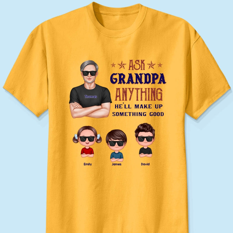 Ask Grandpa Anything - Personalized Shirt - Funny Father's Day Shirt For Husband, Dad, Grandpa