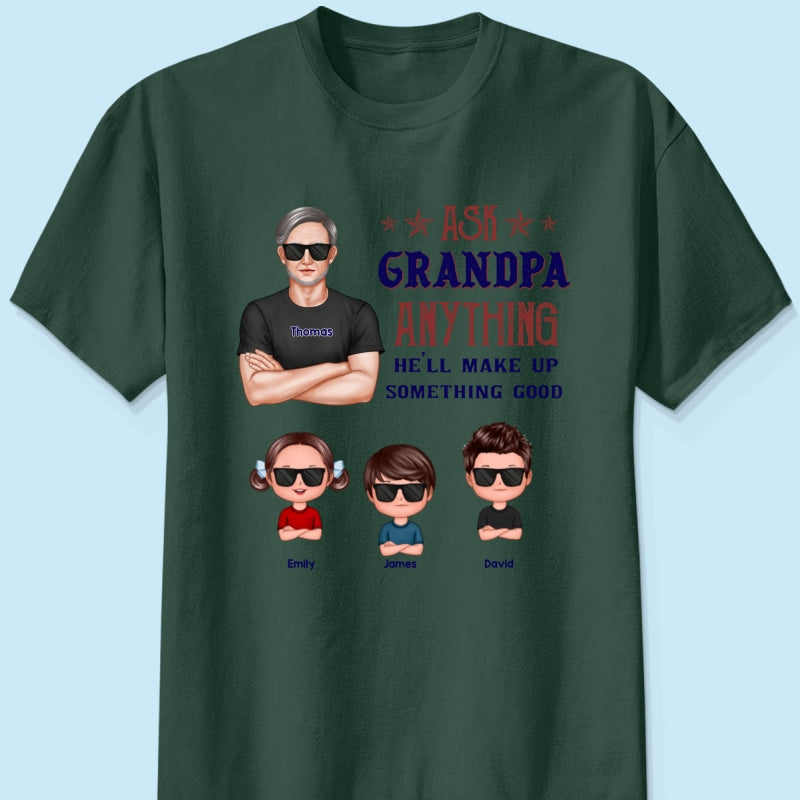 Ask Grandpa Anything - Personalized Shirt - Funny Father's Day Shirt For Husband, Dad, Grandpa