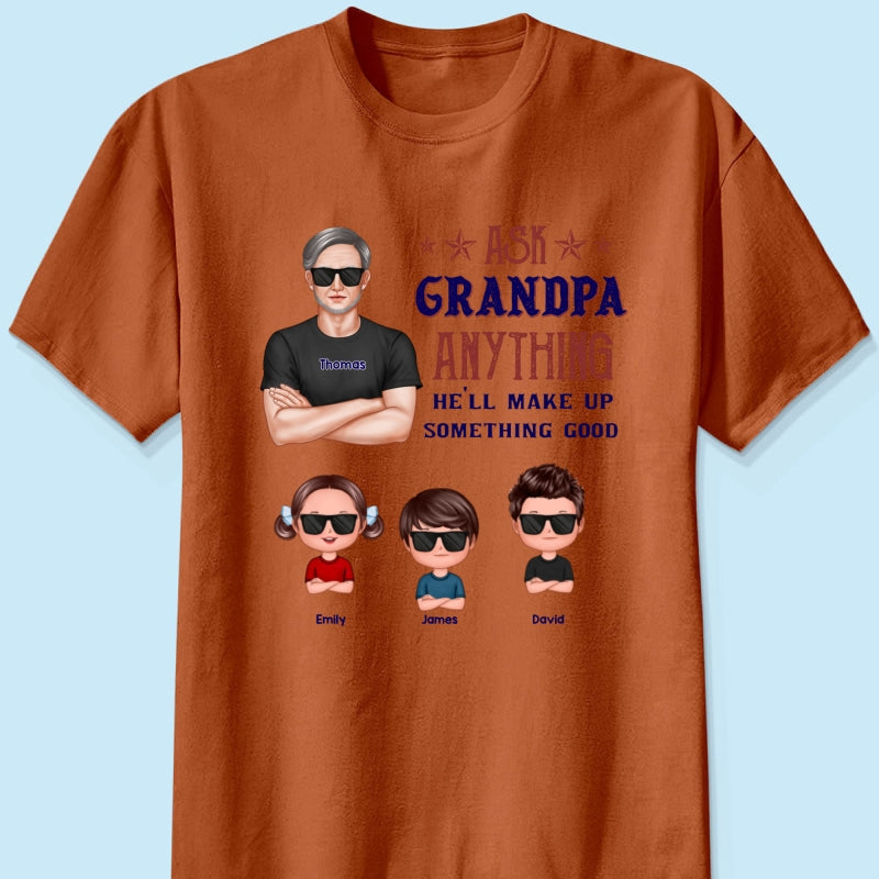 Ask Grandpa Anything - Personalized Shirt - Funny Father's Day Shirt For Husband, Dad, Grandpa