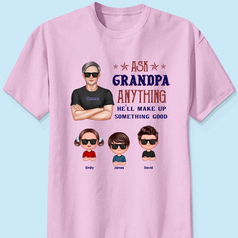 Ask Grandpa Anything - Personalized Shirt - Funny Father's Day Shirt For Husband, Dad, Grandpa
