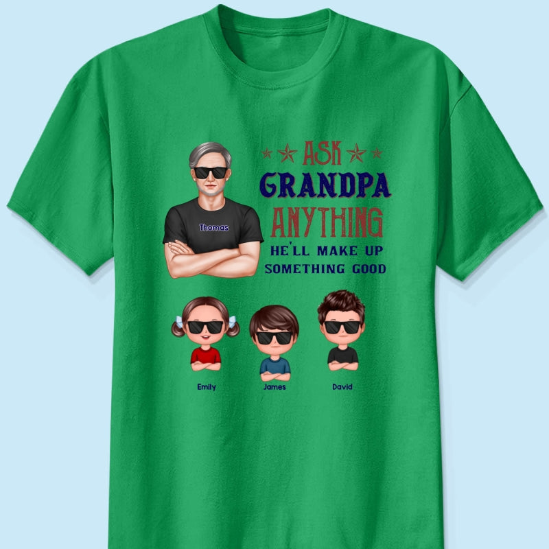 Ask Grandpa Anything - Personalized Shirt - Funny Father's Day Shirt For Husband, Dad, Grandpa