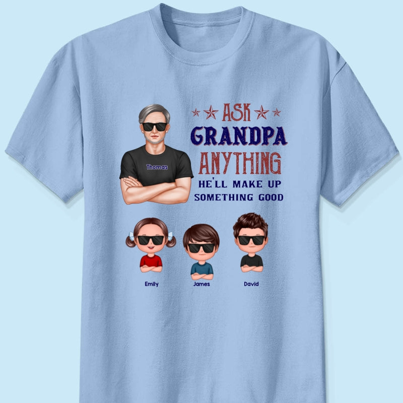 Ask Grandpa Anything - Personalized Shirt - Funny Father's Day Shirt For Husband, Dad, Grandpa