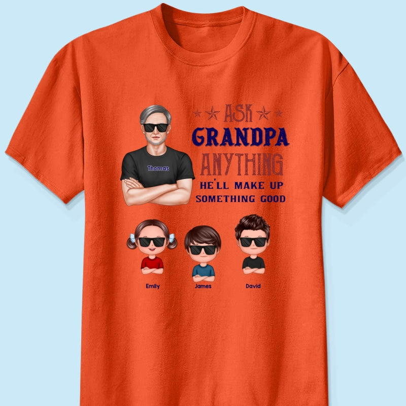 Ask Grandpa Anything - Personalized Shirt - Funny Father's Day Shirt For Husband, Dad, Grandpa