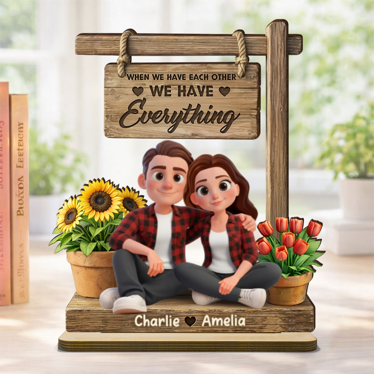 When We Have Each Other We Have Everything - Personalized 2-Layered Wooden Plaque - Anniversary, Valentine's Day Gift, Gift For Him, Gift For Her