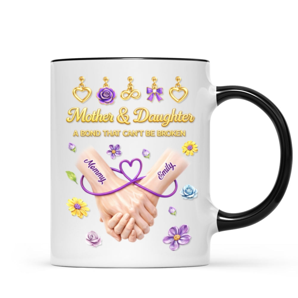 Mother And Daughter A Bond That Can't Be Broken - Personalized Mug - Heartfelt Gift For Mom
