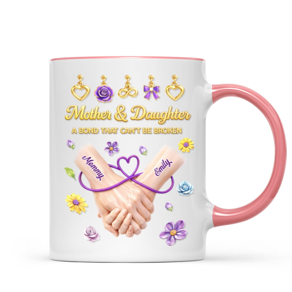Mother And Daughter A Bond That Can't Be Broken - Personalized Mug - Heartfelt Gift For Mom