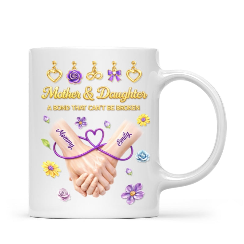 Mother And Daughter A Bond That Can't Be Broken - Personalized Mug - Heartfelt Gift For Mom