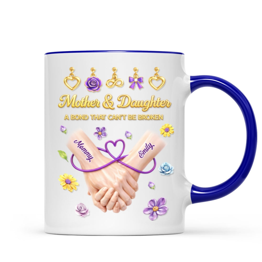 Mother And Daughter A Bond That Can't Be Broken - Personalized Mug - Heartfelt Gift For Mom