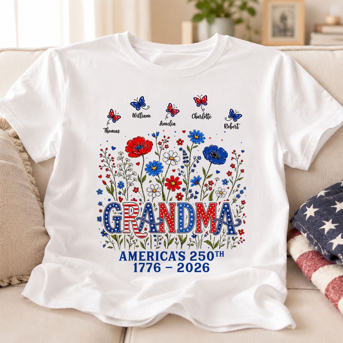 Proud Mom Grandma Nation Flag Flowers American 250th Anniversary - Personalized Shirt - Gift For Mom, Grandma