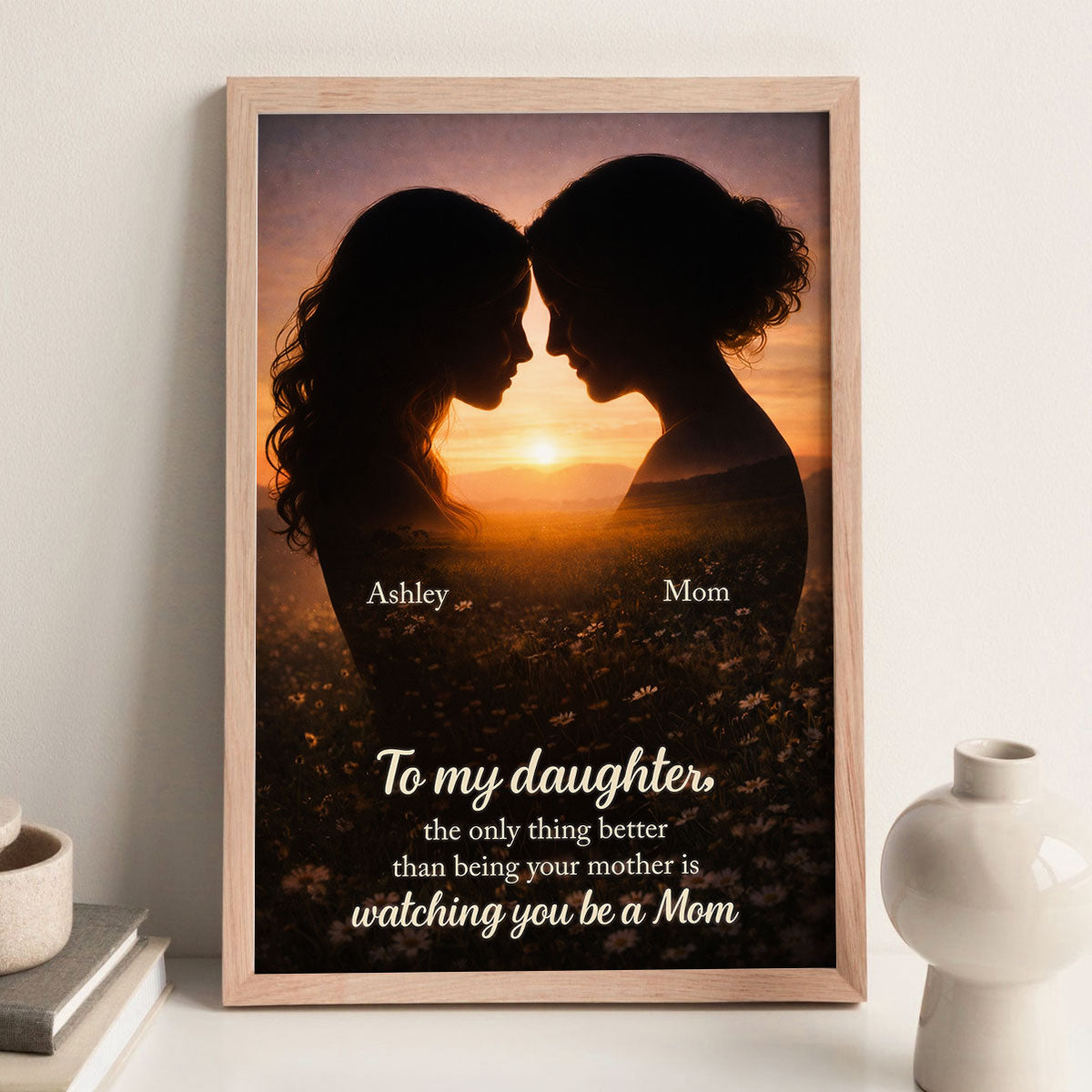 To My Daughter Watching You Be A Mom - Personalized Poster - Heartfelt Gift For Daughter, Gift For Mom