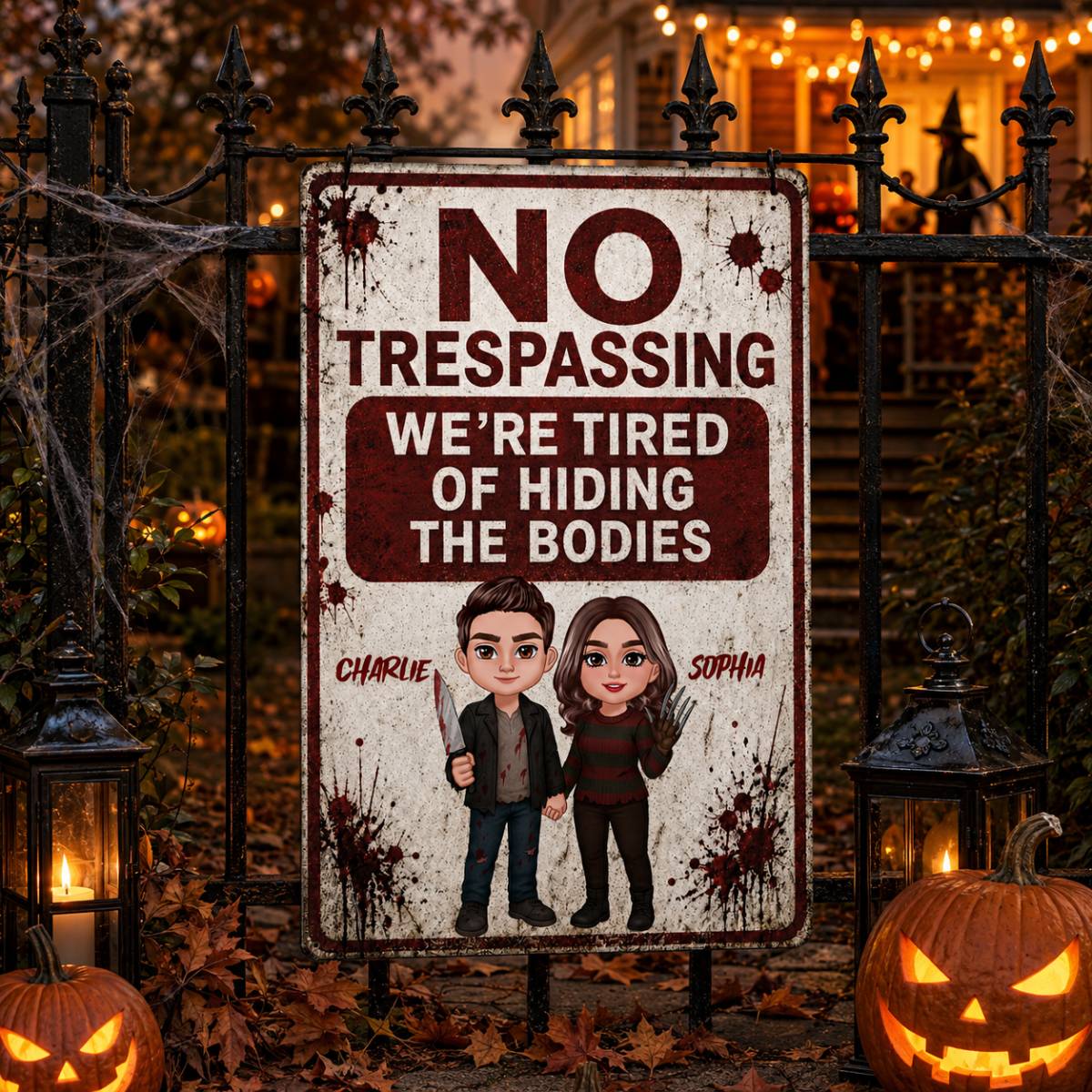 Horror Theme Couple No Trespassing We're Tired of Hiding The Bodies - Personalized Metal Sign - Funny Halloween Decor For Couple