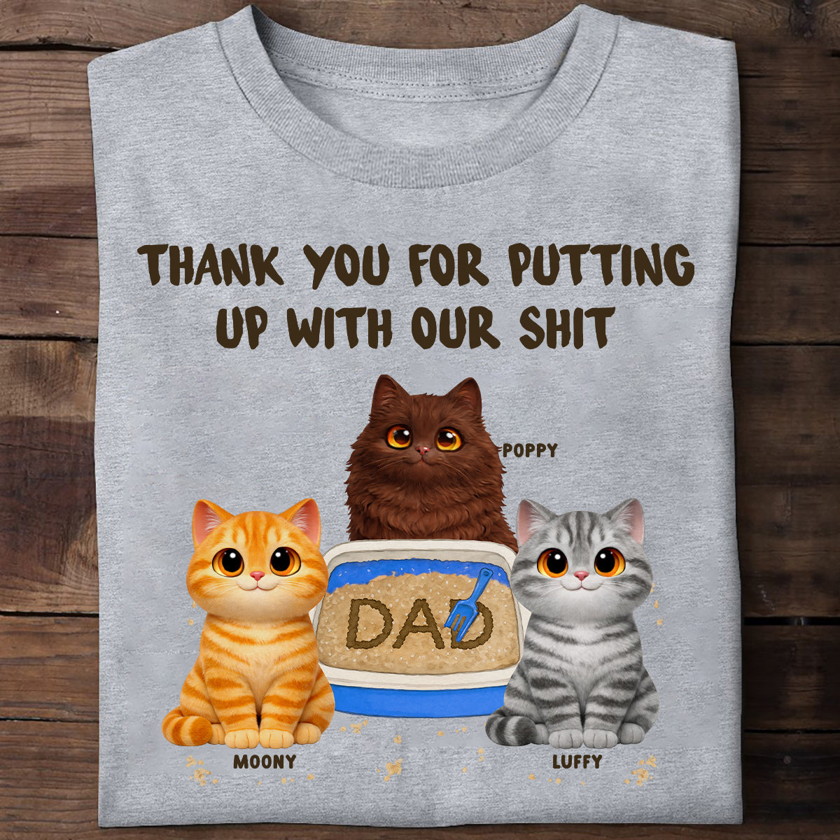 Thank You for Putting up with My Sh*t - Personalized Shirt - Funny Father's Day Gift for Cat Dad