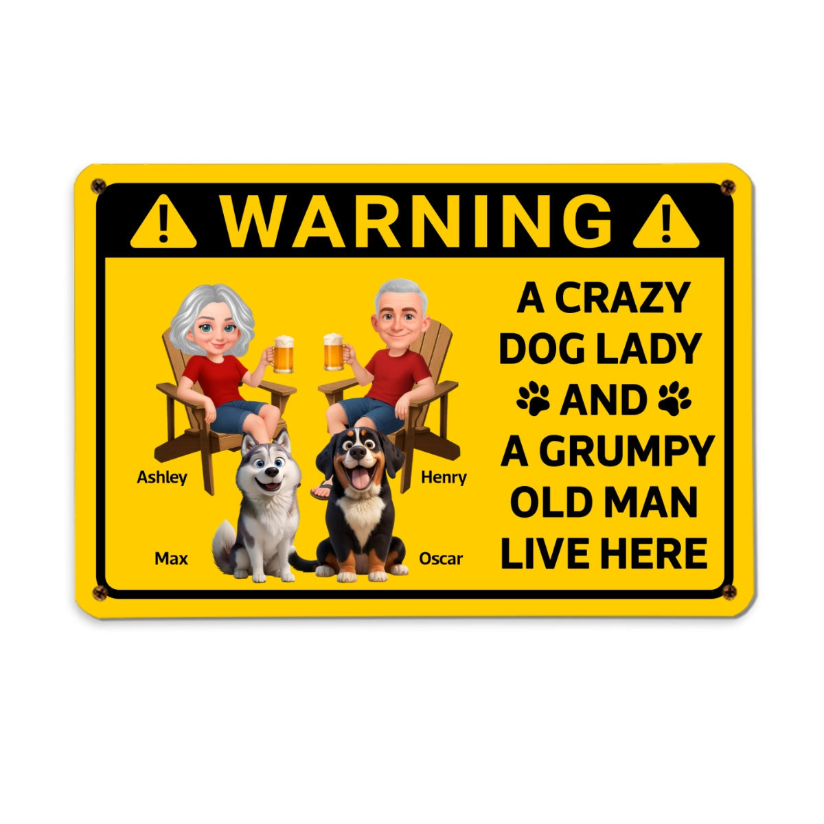 Warning Crazy Dog Lady Grumpy Old Man Live Here - Personalized Metal Sign - Funny Sarcasm Decoration For Patio, Garden, Farmhouse Porch