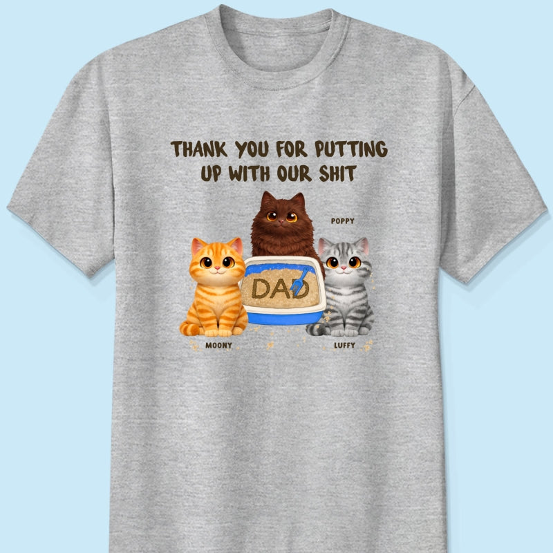 Thank You for Putting up with My Sh*t - Personalized Shirt - Funny Father's Day Gift for Cat Dad