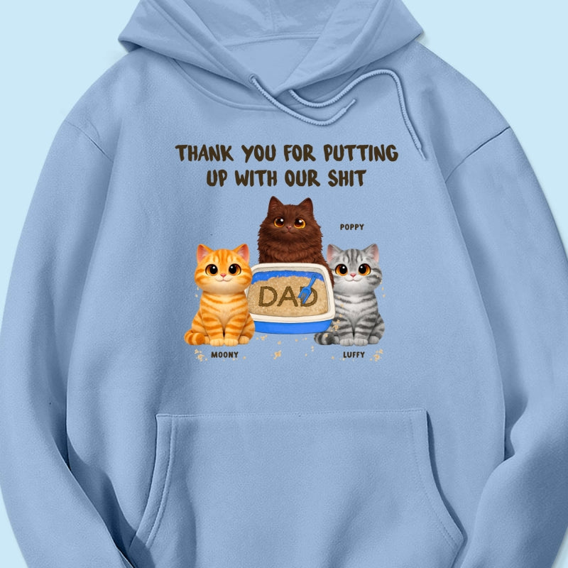 Thank You for Putting up with My Sh*t - Personalized Shirt - Funny Father's Day Gift for Cat Dad