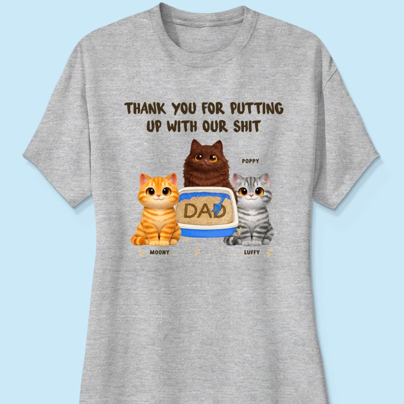 Thank You for Putting up with My Sh*t - Personalized Shirt - Funny Father's Day Gift for Cat Dad