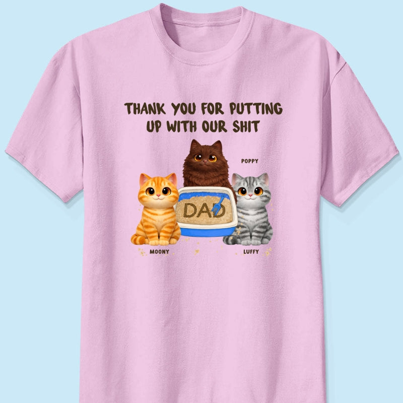 Thank You for Putting up with My Sh*t - Personalized Shirt - Funny Father's Day Gift for Cat Dad