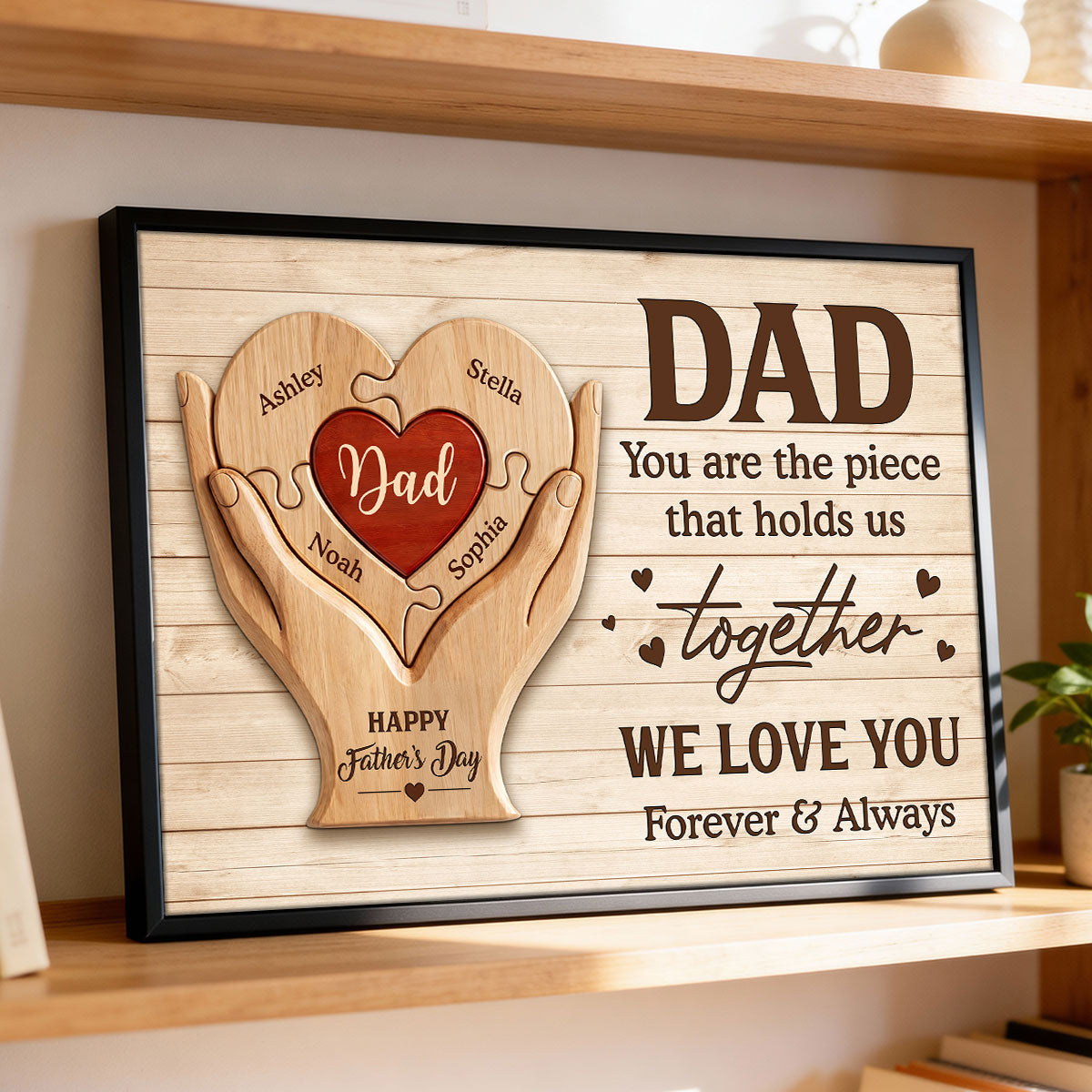 Dad You Are The Piece That Holds Us Together - Personalized Poster - Father's Day Gift For Dad, Husband