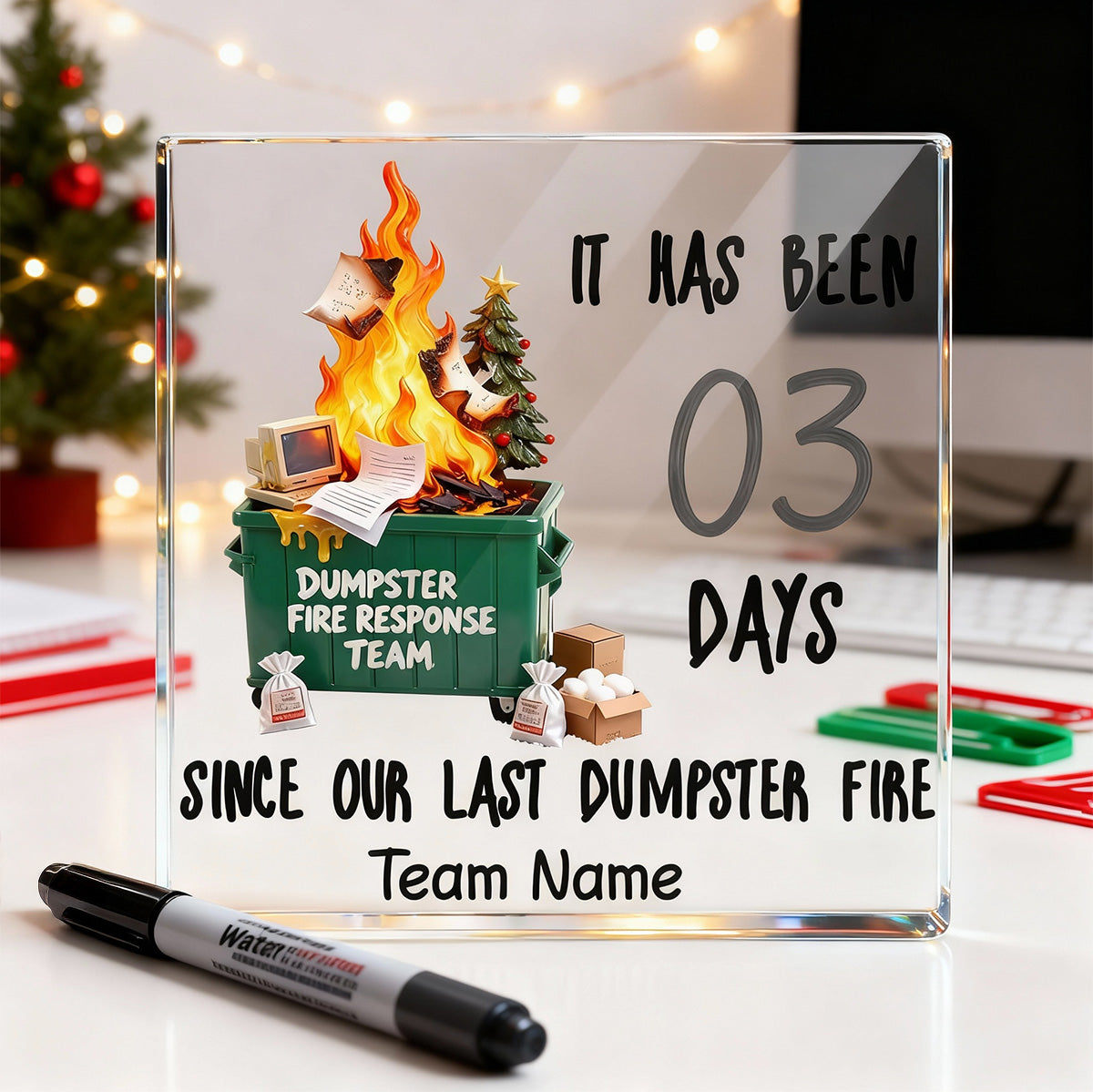 Days Since Last Dumpster Fire - Personalized Acrylic Block Plaque - Desk Décor, Gifts for Coworkers, Boss