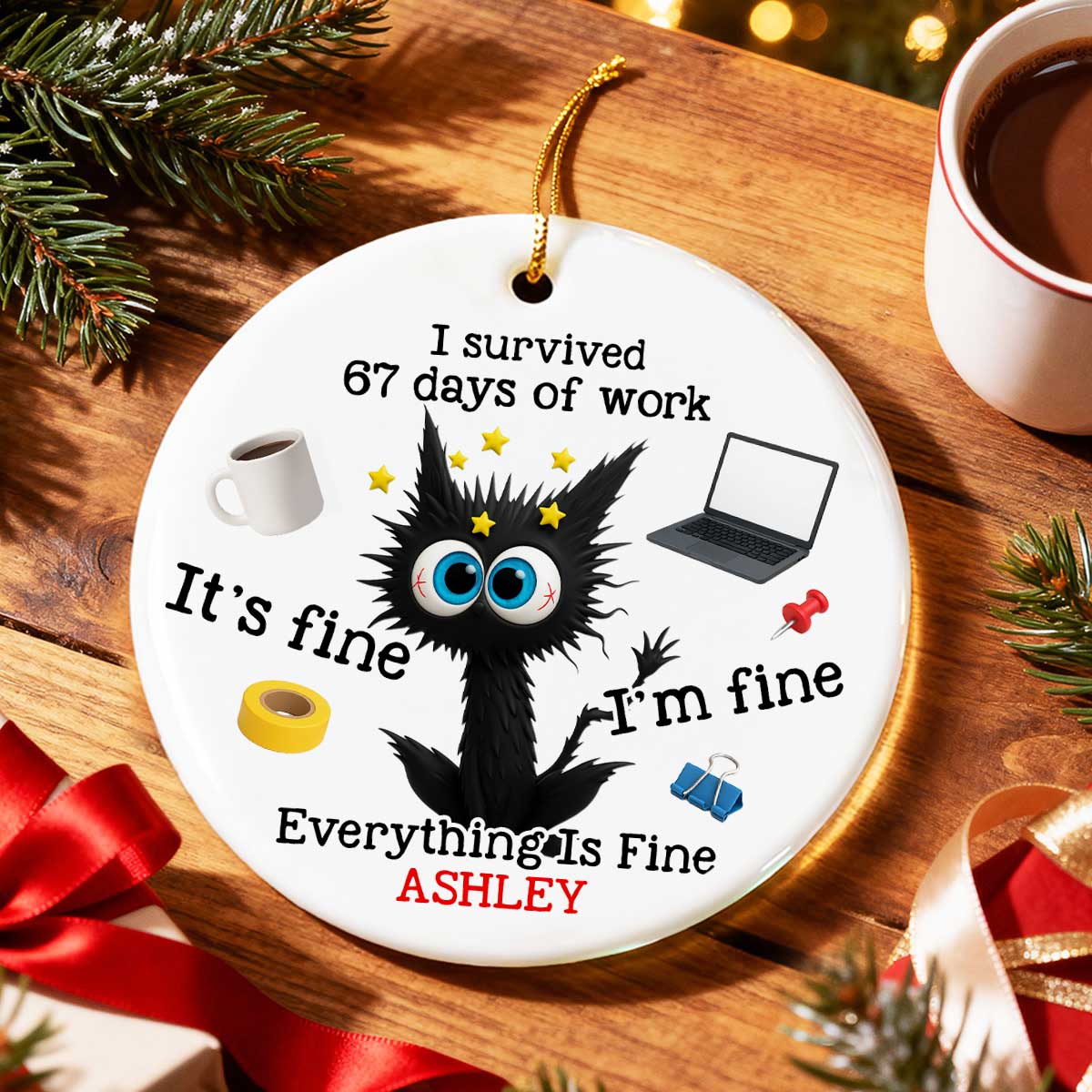 I Survived 67 Days Of Work Funny Cat - Personalized Ceramic Ornament - Custom Employee Gift Exchange, White Elephant Gift