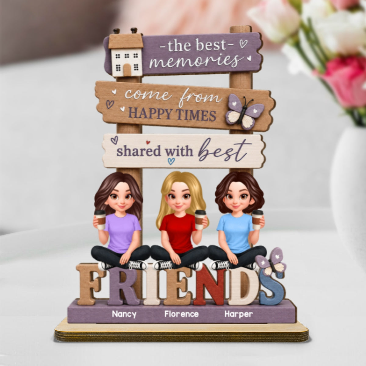 Besties Sisters Happy Time Shared With Best Friends - Personalized Wooden Plaque