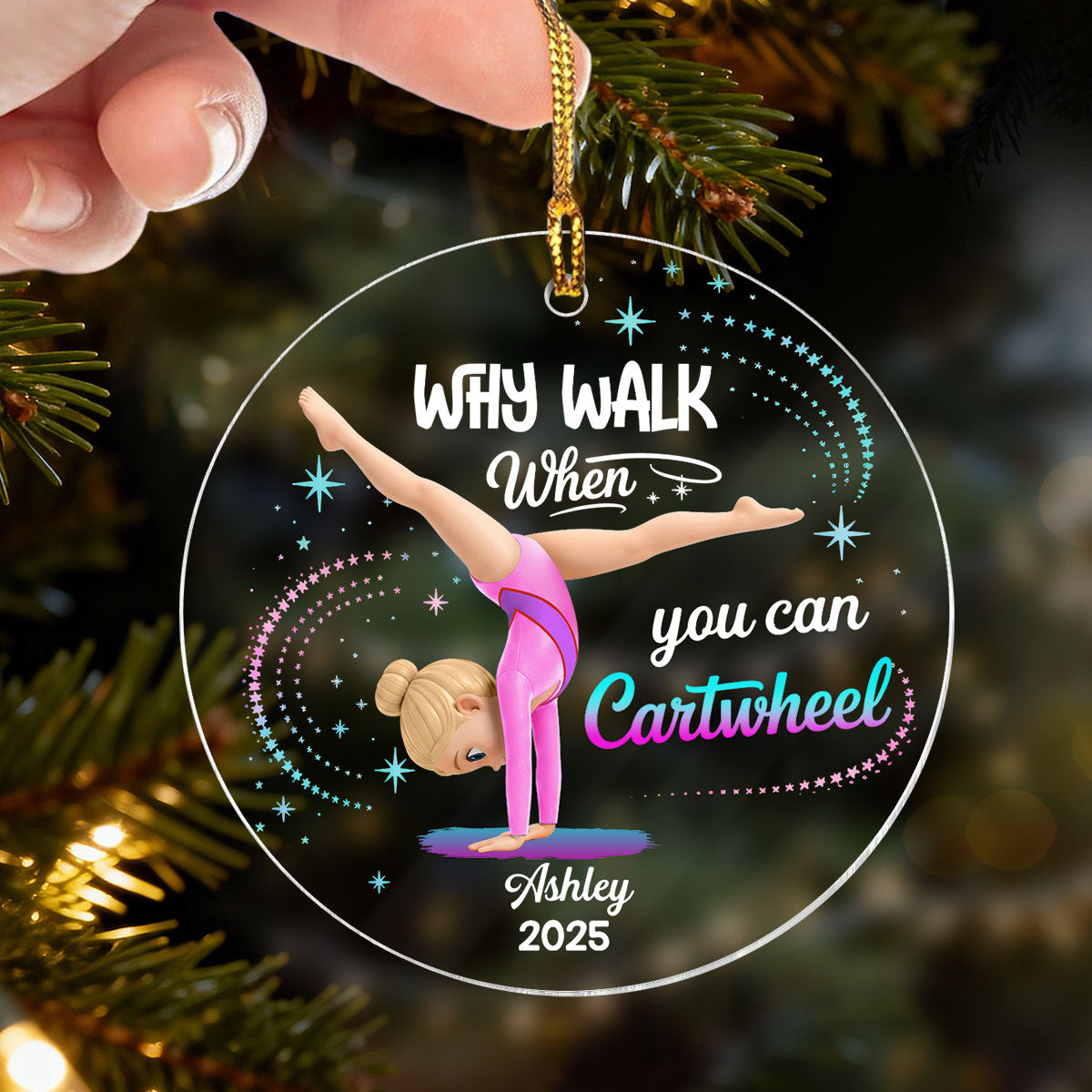 Why Walk When You Can Cartwheel Gymnastic Girl - Personalized Acrylic Ornament - Gymnast Gift For Daughter, Granddaughter