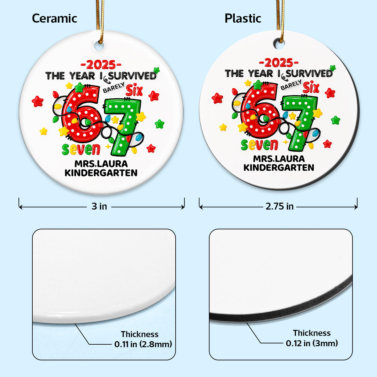 The Year I Barely Survive 67 3D Effect - Personalized Ceramic Ornament - 2025 Slang, Funny Gift For Teacher