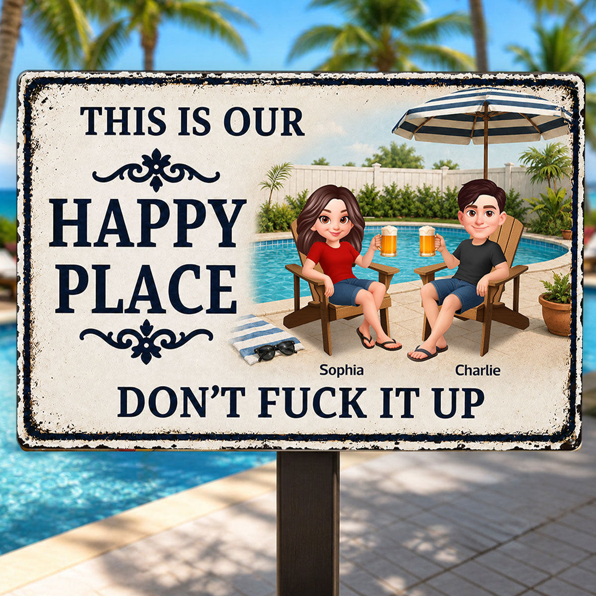 This Is Our Happy Place Poolside Paradise - Personalized Metal Sign - Funny Sarcasm Summer Decoration