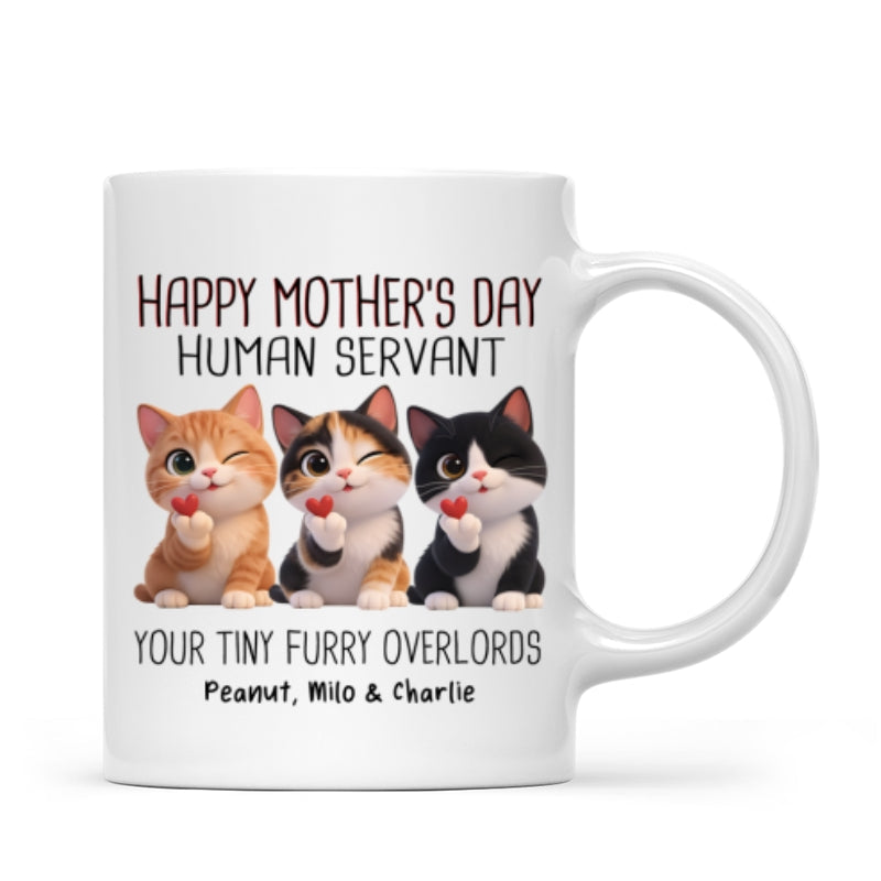 Happy Mother's Day Human Servant from Cute Fluffy Cats - Personalized Mug - Funny Gift for Cat Moms