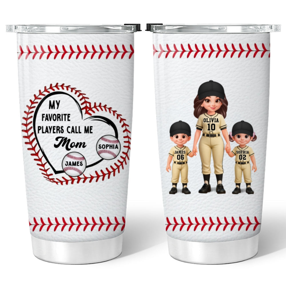 My Favorite Baseball Player Calls Me Mom - Personalized Tumbler - Mother's Day Gift For Baseball Mom