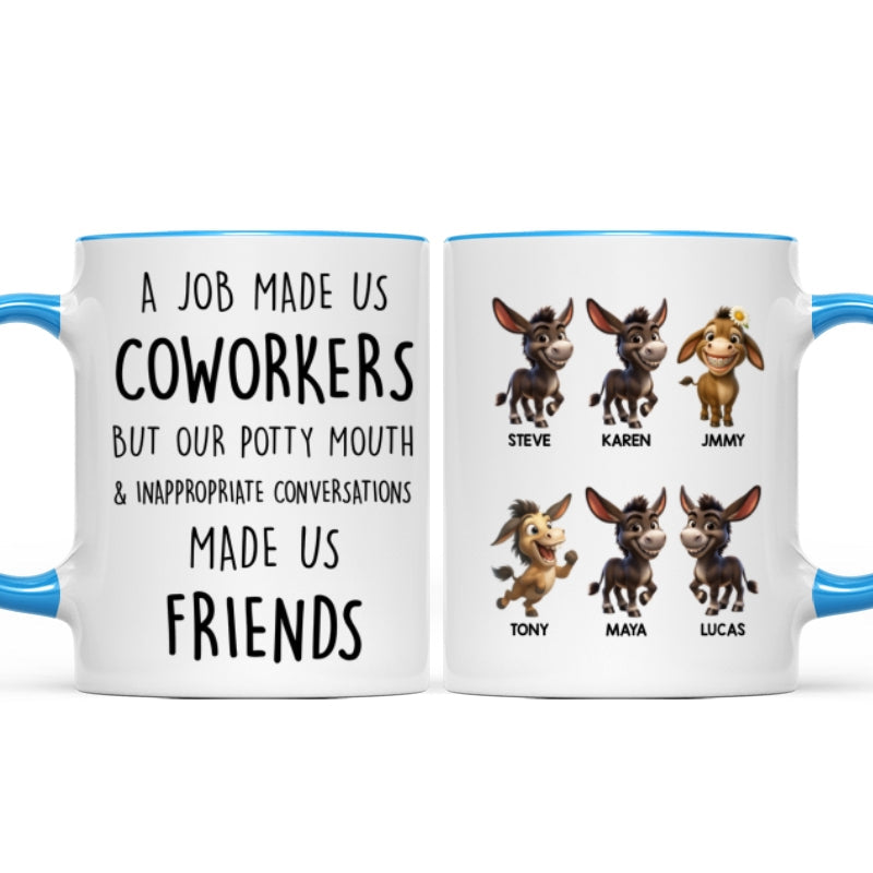 Job Made Us Coworkers But Our Potty Mouth Made Us Friends - Personalized Mug - Funny Christmas Gift for Work Besties