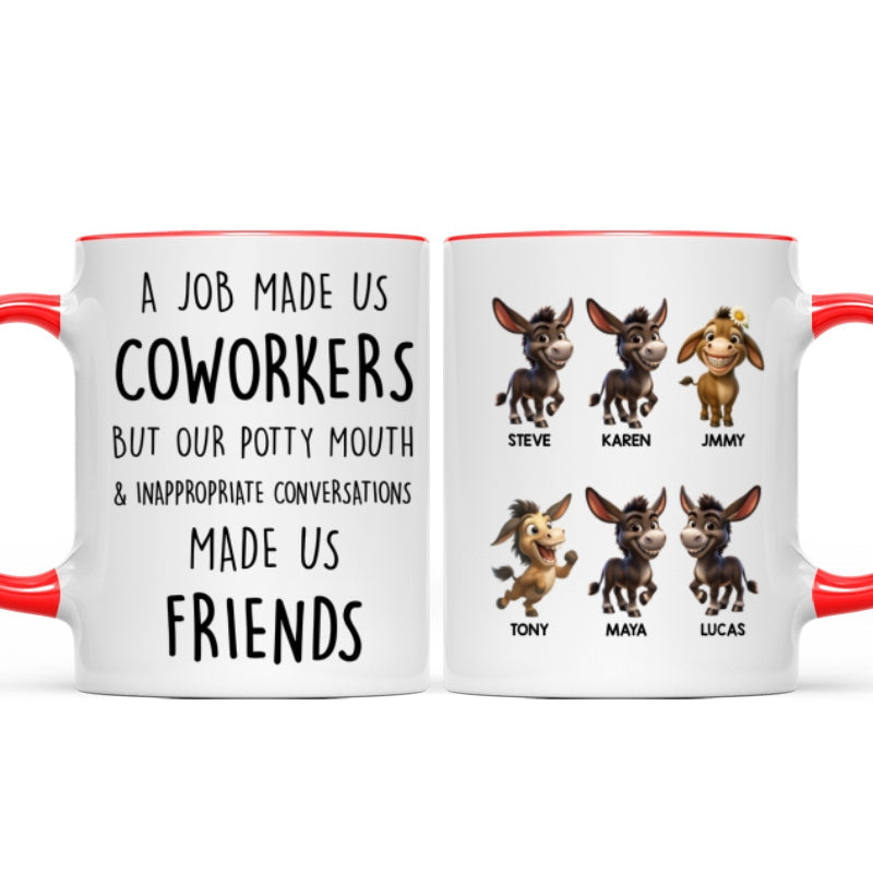 Job Made Us Coworkers But Our Potty Mouth Made Us Friends - Personalized Mug - Funny Christmas Gift for Work Besties