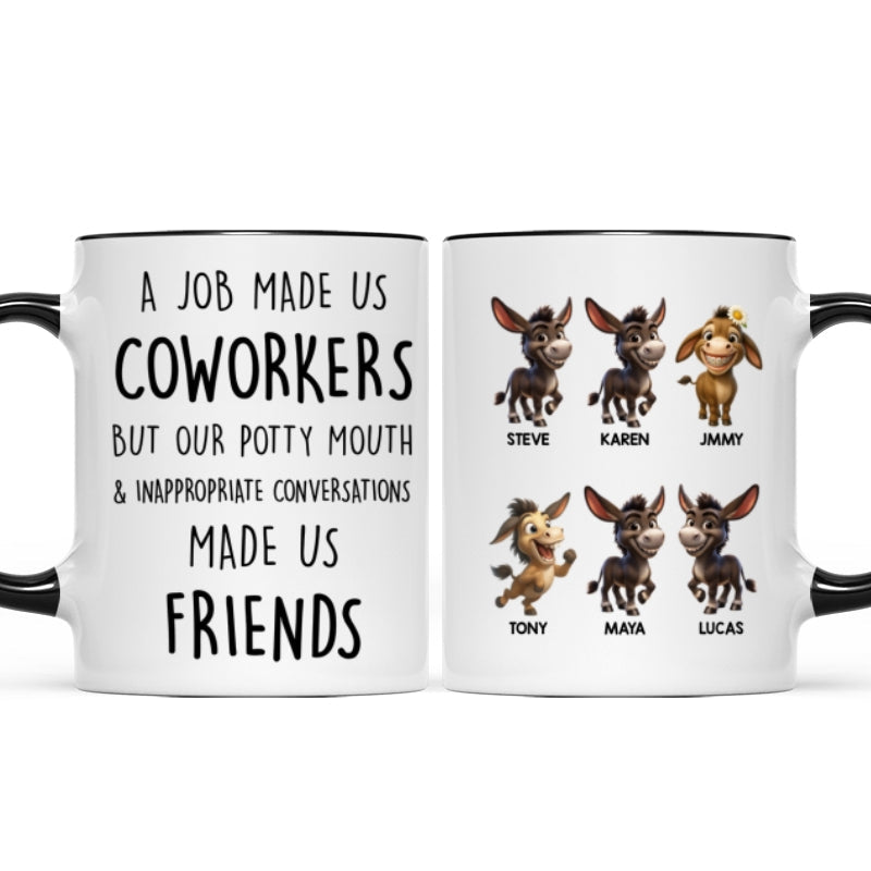 Job Made Us Coworkers But Our Potty Mouth Made Us Friends - Personalized Mug - Funny Christmas Gift for Work Besties