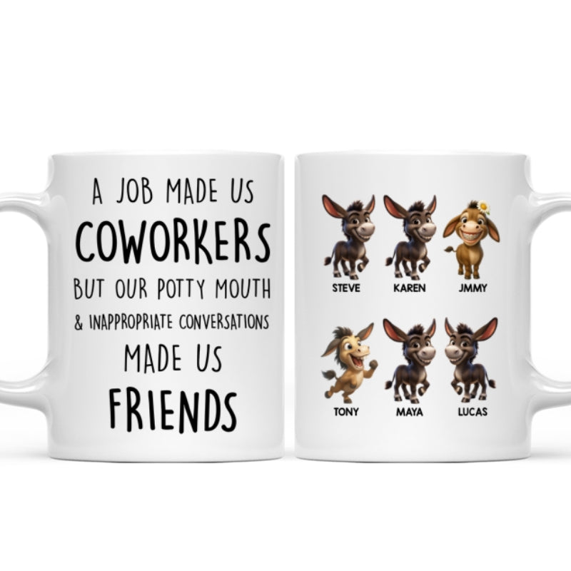 Job Made Us Coworkers But Our Potty Mouth Made Us Friends - Personalized Mug - Funny Christmas Gift for Work Besties