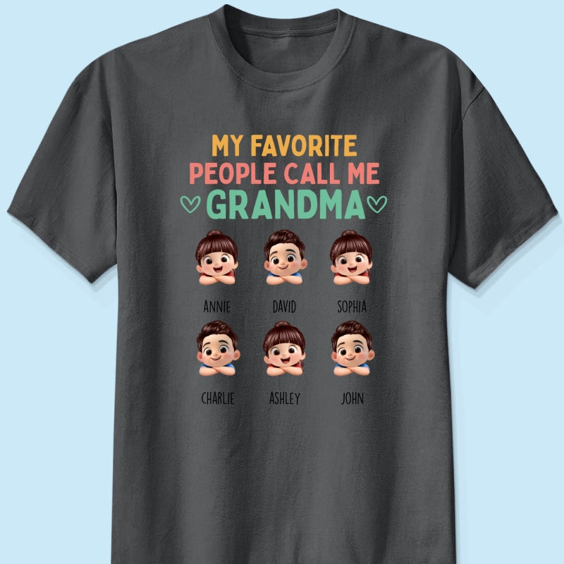 My Favorite People Call Me Grandma - Personalized Shirt - Heartfelt Mother's Day Gift for Grandma, Wife
