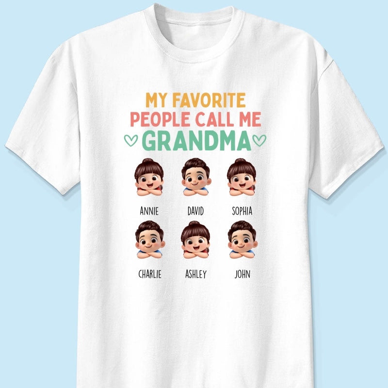 My Favorite People Call Me Grandma - Personalized Shirt - Heartfelt Mother's Day Gift for Grandma, Wife