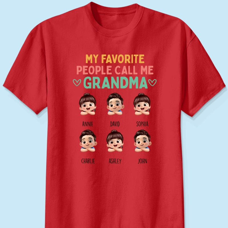 My Favorite People Call Me Grandma - Personalized Shirt - Heartfelt Mother's Day Gift for Grandma, Wife