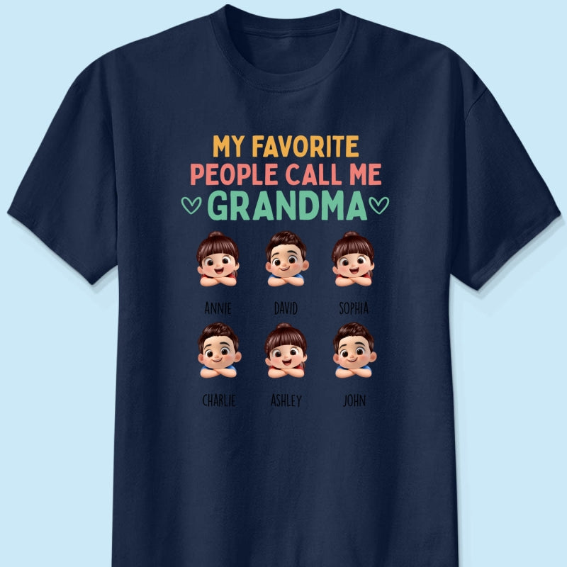 My Favorite People Call Me Grandma - Personalized Shirt - Heartfelt Mother's Day Gift for Grandma, Wife