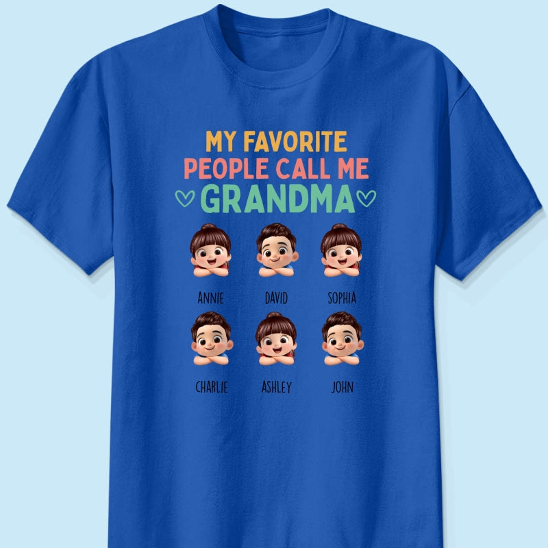 My Favorite People Call Me Grandma - Personalized Shirt - Heartfelt Mother's Day Gift for Grandma, Wife