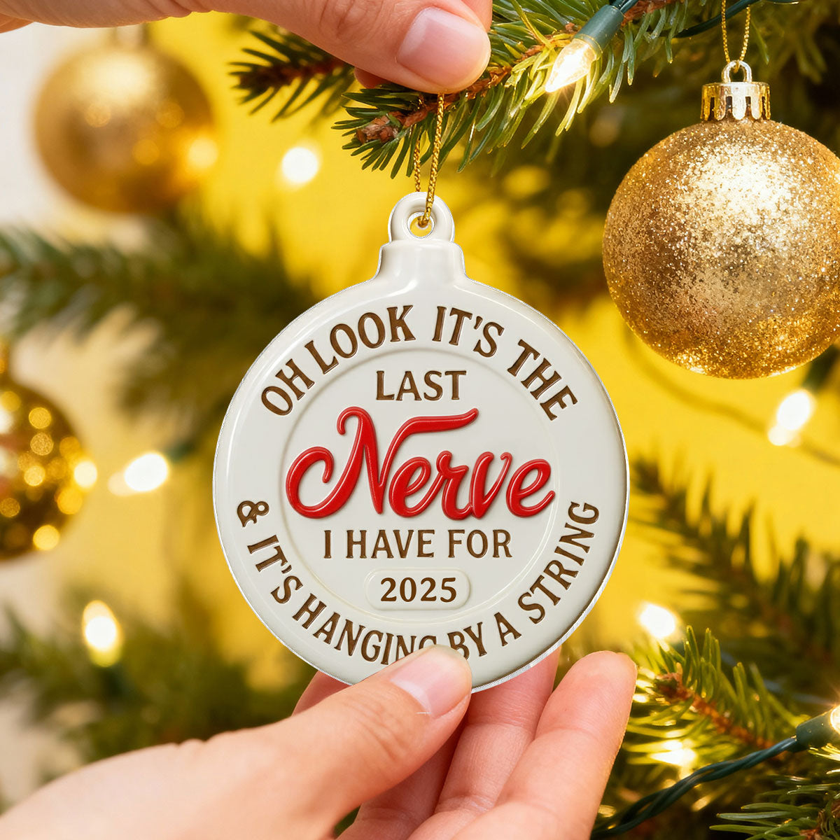 Funny Adult Humor Last Nerve On String - Personalized Acrylic Ornament - White Elephant Gift, Secret Santa Gag Gift
