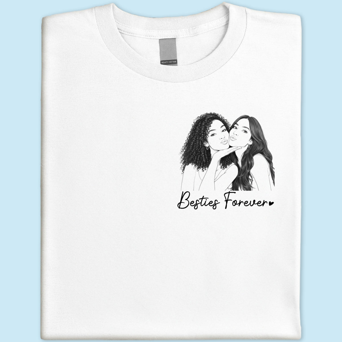 Sketch Style Besties Forever Custom Photo - Personalized Shirt - Birthday Gift, Gift For Best Friends