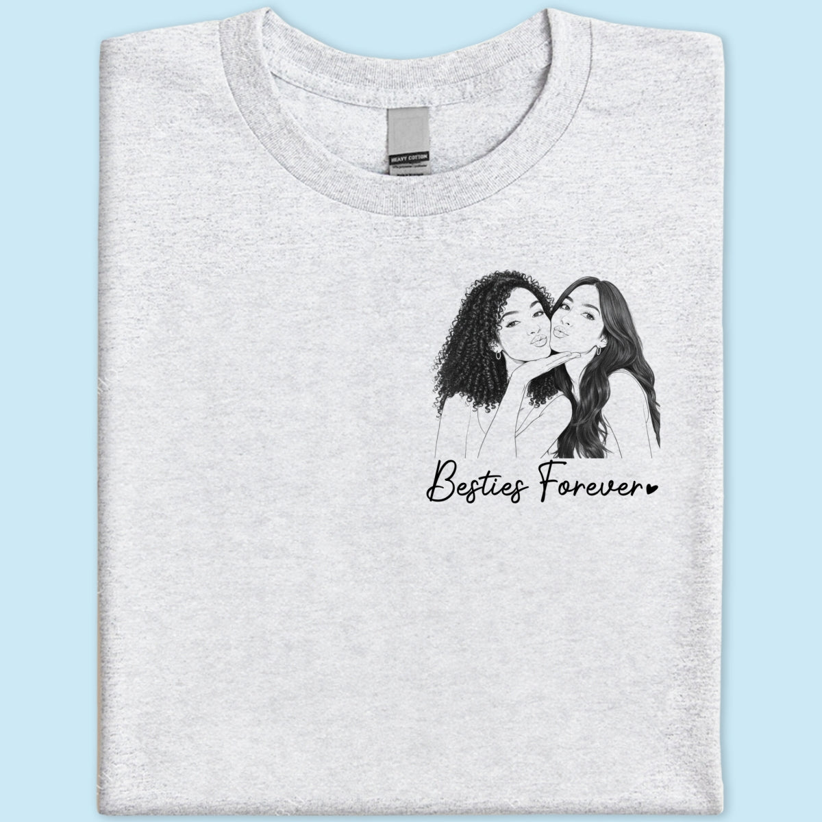 Sketch Style Besties Forever Custom Photo - Personalized Shirt - Birthday Gift, Gift For Best Friends