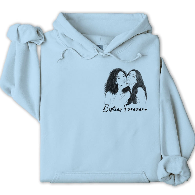 Sketch Style Besties Forever Custom Photo - Personalized Shirt - Birthday Gift, Gift For Best Friends