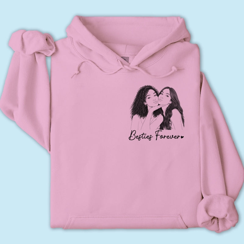 Sketch Style Besties Forever Custom Photo - Personalized Shirt - Birthday Gift, Gift For Best Friends