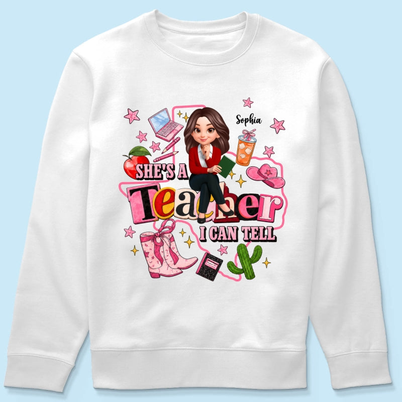She Is A Teacher I Can Tell - Personalized Shirt - Western Teacher, Texas Teacher