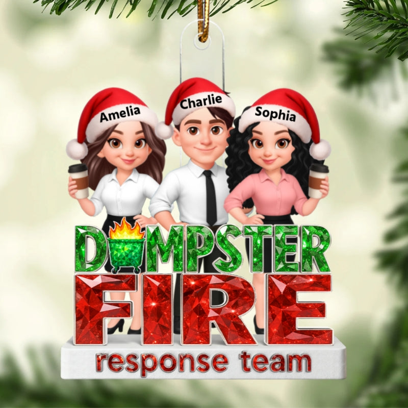 Dumpster Fire Response Team 3D Crystal Effect - Personalized Acrylic Ornament - Funny Holiday Christmas Gift for Coworkers