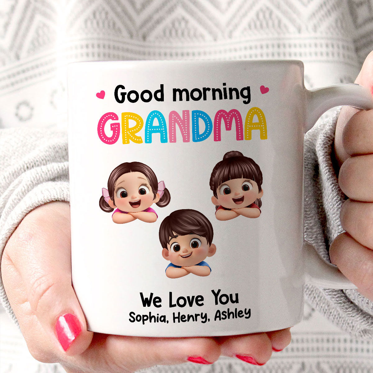 Good Morning Grandma Mom We Love You - Personalized Mug - Heartfelt Mother's Day Gift for Grandma, Mom